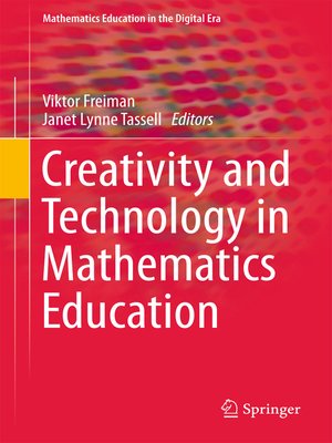 cover image of Creativity and Technology in Mathematics Education